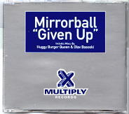 Mirrorball - Given Up