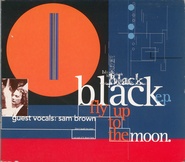 Black & Sam Brown - Fly Up To The Moon