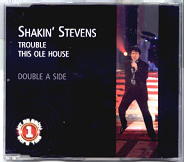 Shakin Stevens - Trouble / This Ole House