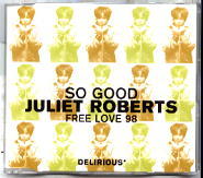 Juliet Roberts - So Good / Free Love 98