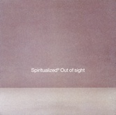 Spiritualized - Out Of Sight