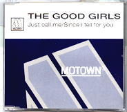 The Good Girls - Just Call Me