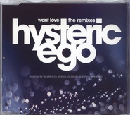 Hysteric Ego - Want Love - The Remixes