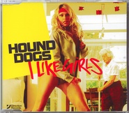 Hound Dogs - I Like Girls