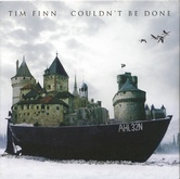 Tim Finn - Couldn't Be Done