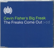 Cevin Fisher's Big Freak - The Freaks Come Out