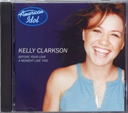 Kelly Clarkson - Before Your Love / A Moment Like This