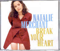 Natalie Merchant - Break Your Heart