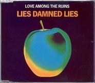 Lies Damned Lies - Love Among The Ruins