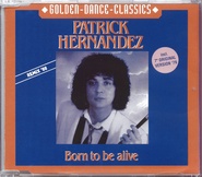 Patrick Hernandez - Born To Be Alive