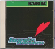 Bizarre Inc - Love In Motion