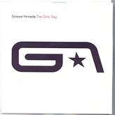 Groove Armada - The Girls Say