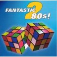 Fantastic 80s 2 - Various Artists