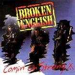 Broken English - Comin' On Strong