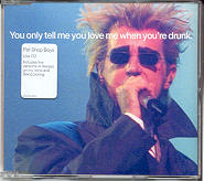 Pet Shop Boys - You Only Tell Me That You Love Me When You're Drunk CD 3