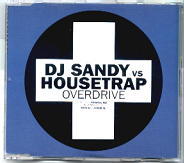 DJ Sandy Vs Housetrap - Overdrive