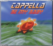 Cappella - Be My Baby