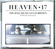 Heaven 17 - The Ballad Of Go Go Brown