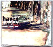 Haven - Wouldn't Change A Thing
