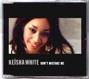 Keisha White - Don't Mistake Me