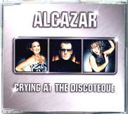 Alcazar - Crying At The Discoteque