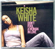 Keisha White - Don't Fool A Woman In Love