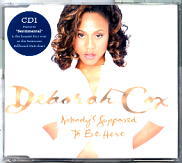 Deborah Cox - Nobody's Supposed To Be Here CD1