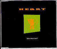 Heart - What About Love