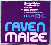 Raven Maize - The Real Life