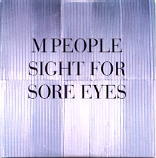 M People - Sight For Sore Eyes