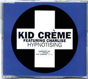 Kid Creme Feat. Charlise - Hypnotising