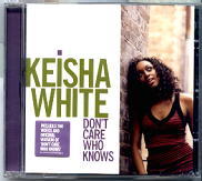 Keisha White - Don't Care Who Knows CD2