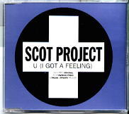 Scot Project - U (I Got A Feeling)