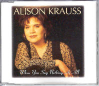 Alison Krauss - When You Say Nothing At All