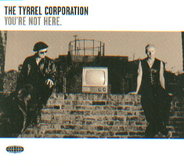 The Tyrrel Corporation - You're Not Here