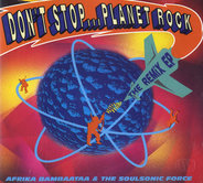 Afrika Bambaataa & The Soulsonic Force - Don't Stop...Planet Rock