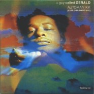 A Guy Called Gerald - Automanik K