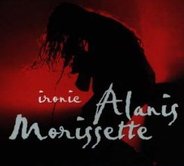 Alanis Morissette - Ironic