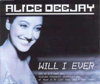 Alice Deejay - Will I Ever CD1
