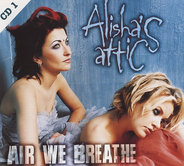 Alisha's Attic - Air We Breathe CD1