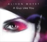 Alison Moyet - A Guy Like You