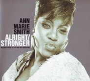 Ann Marie Smith - Alright / Stronger