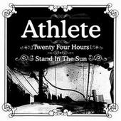 Athlete - Twenty Four Hours