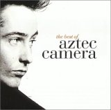 Aztec Camera - The Best Of