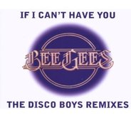 Bee Gees - If I Can't Have You
