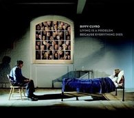 Biffy Clyro - Living Is A Problem Because Everything Dies