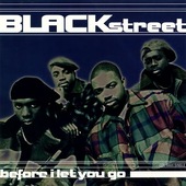 Blackstreet - Before I Let You Go