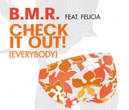 B.M.R. Feat. Felicia - Check It Out (Everybody)