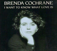Brenda Cochrane - I Want To Know What Love Is 
