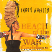 Caron Wheeler - Beach Of The War Goddess